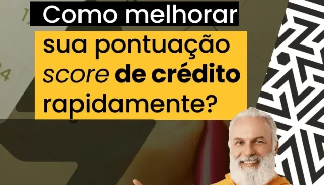 Como melhorar seu score de crédito rapidamente?